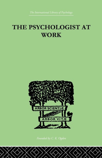 The Psychologist At Work - M R Harrower