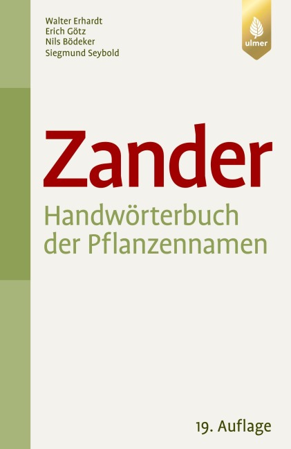 Zander. Handwörterbuch der Pflanzennamen - Walter Erhardt, Siegmund Seybold, Erich Götz, Nils Bödeker