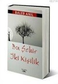 Bu Sehir Iki Kisilik - Baler Anil