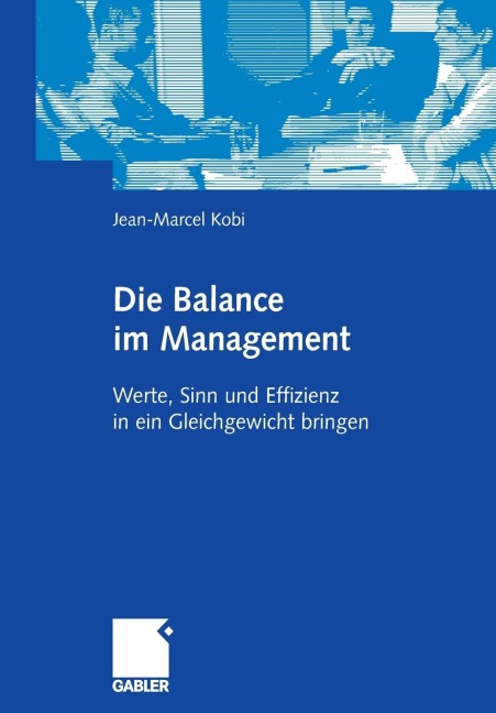 Die Balance im Management - Jean Marcel Kobi