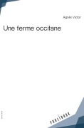 Cover-Bild zum Titel 'Une ferme occitane' von 'Agnès Victor'