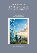 Cover-Bild zum Titel 'Wie Leben entsteht und sich verändert' von 'Johann Christian Nissen'
