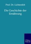 Die Geschichte der Ernährung - Lichtenfelt