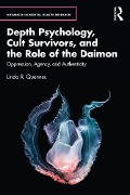Depth Psychology, Cult Survivors, and the Role of the Daimon - Linda R. Quennec