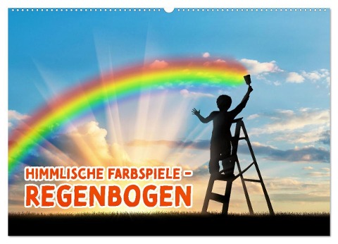 Himmlische Farbspiele - Regenbogen (Wandkalender 2025 DIN A2 quer), CALVENDO Monatskalender - Susan Michel