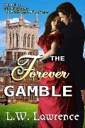 Cover-Bild zum Titel 'The Forever Gamble (Post Civil War Romance, #1)' von 'L. W. Lawrence'