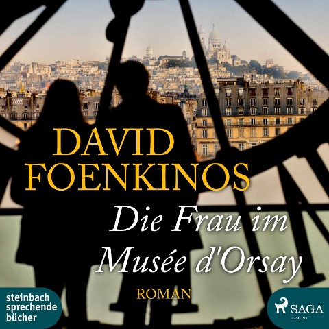 Die Frau im Musée d'Orsay (Ungekürzt) - David Foenkinos