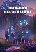 Cover-Bild zum Titel 'Heldenstadt' von 'Mike Mateescu'
