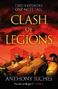 Cover-Bild zum Titel 'Clash of Legions' von 'Anthony Riches'