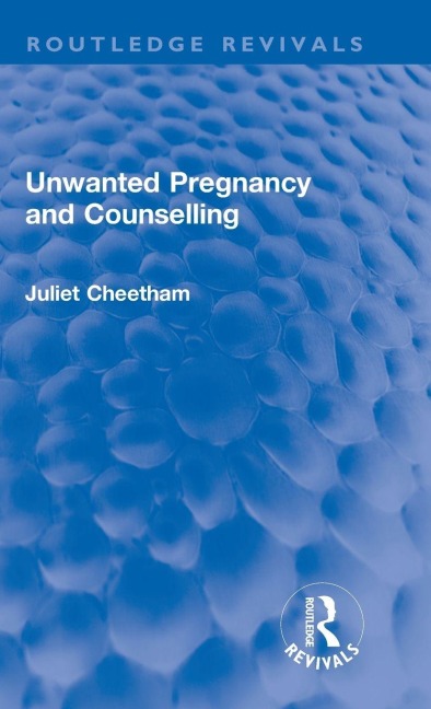 Unwanted Pregnancy and Counselling - Juliet Cheetham