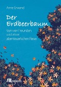 Cover-Bild zum Titel 'Der Erdbeerbaum' von 'Anne Erwand'