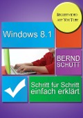 Cover-Bild zum Titel 'Windows 8.1 Schritt für Schritt einfach erklärt' von 'Bernd Schütt'