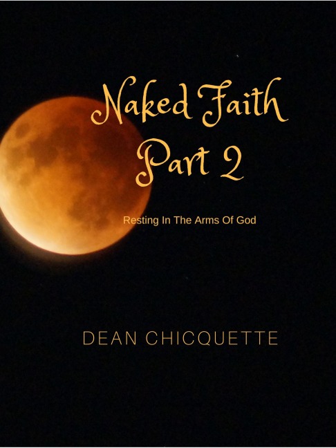 Naked Faith Part 2 - Dean Chicquette
