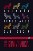 Cover-Bild zum Titel 'Todavía tengo algo que decir' von 'Florencia Gómez García'