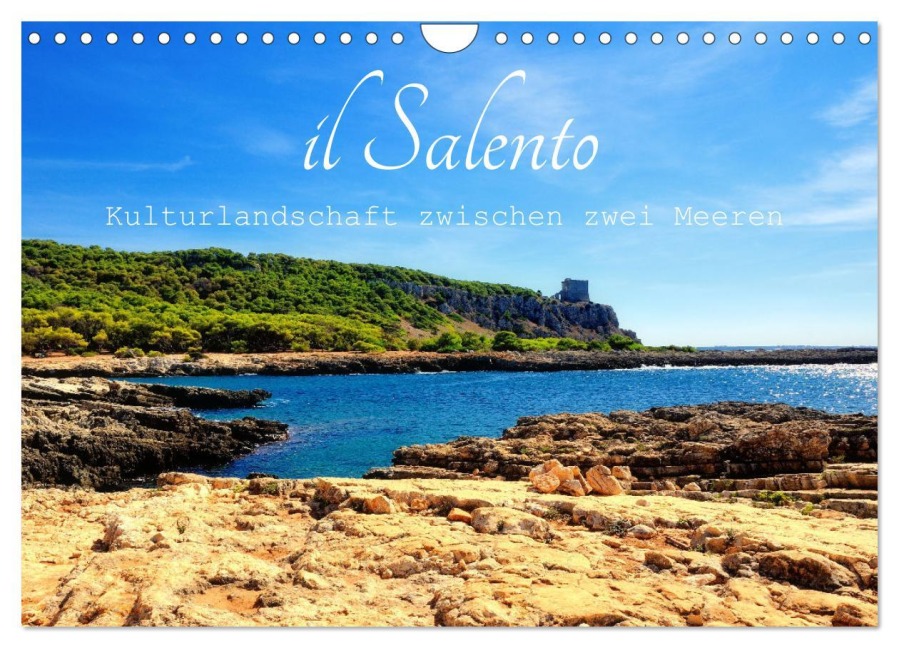 il Salento Kulturlandschaft zwischen zwei Meeren (Wandkalender 2026 DIN A4 quer), CALVENDO Monatskalender - Rosina Schneider