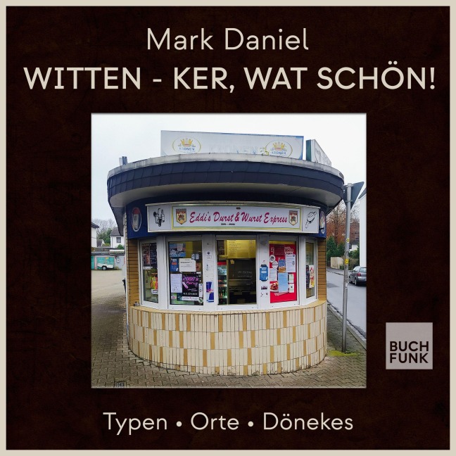 WITTEN - KER, WAT SCHÖN! - Mark Daniel