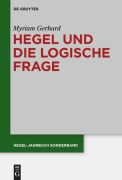 Cover-Bild zum Titel 'Hegel und die logische Frage' von 'Myriam Gerhard'