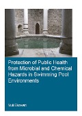 Cover-Bild zum Titel 'Protection of Public Health from Microbial and Chemical Hazards in Swimming Pool Environments' von 'Yuli Ekowati'
