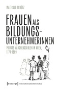 Cover-Bild zum Titel 'Frauen als Bildungsunternehmerinnen' von 'Waltraud Schütz'