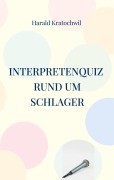Cover-Bild zum Titel 'Interpretenquiz' von 'Harald Kratochwil'