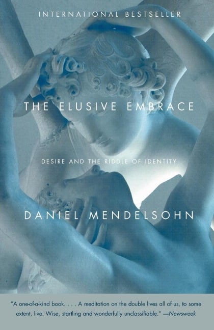 The Elusive Embrace - Daniel Mendelsohn