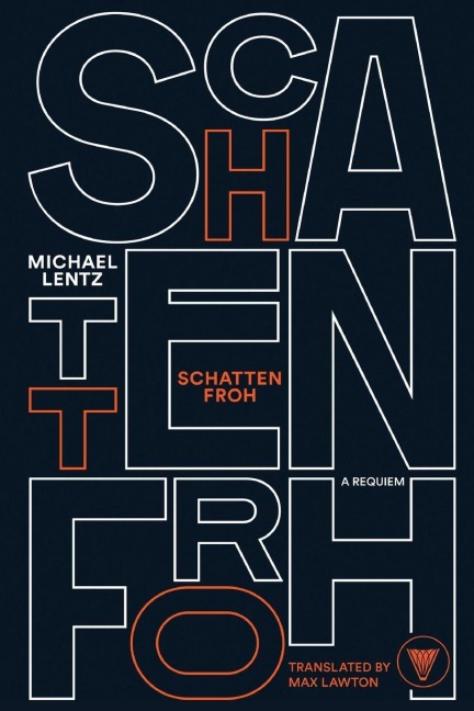 Schattenfroh - Michael Lentz