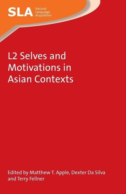 L2 Selves and Motivations in Asian Contexts - 