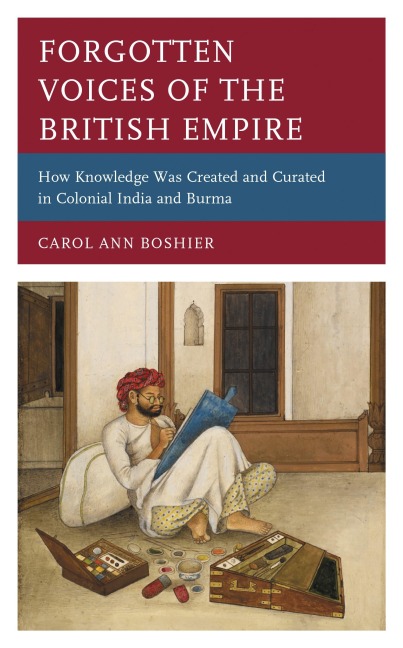 Forgotten Voices of the British Empire - Carol Ann Boshier