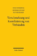 Cover-Bild zum Titel 'Verschmelzung und Koordinierung von Verbänden' von 'Michael Becker, Ulrich Drobnig, Oliver Remien'