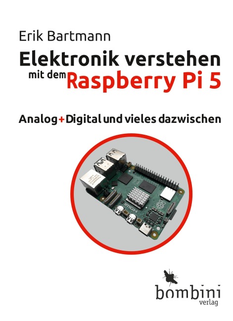 Elektronik verstehen mit dem Raspberry Pi 5 - Erik Bartmann