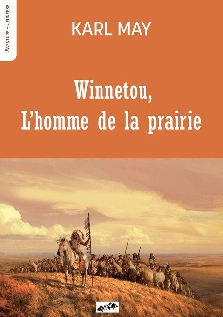 Winnetou, l'homme de la prairie - Karl May