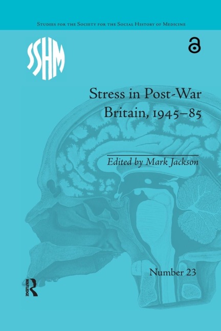 Stress in Post-War Britain, 1945-85 - Mark Jackson