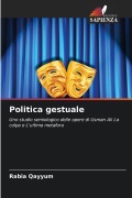 Cover-Bild zum Titel 'Politica gestuale' von 'Rabia Qayyum'