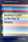 Cover-Bild zum Titel 'Business Cycles in the Run of History' von 'Thierry Aimar, Claude Diebolt, Francis Bismans'