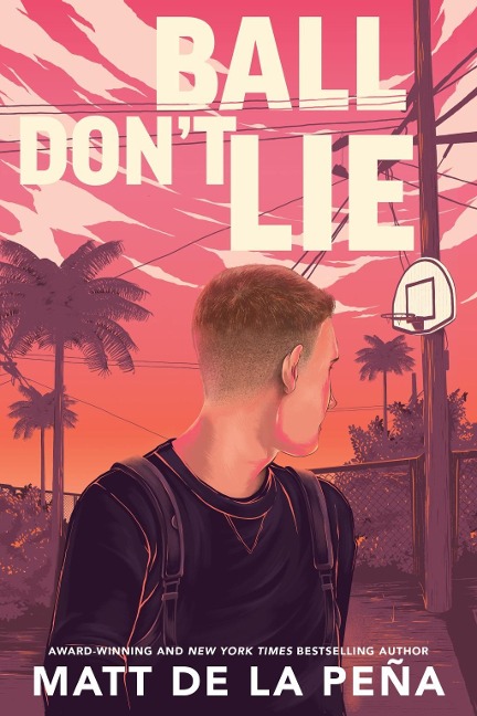 Ball Don't Lie - Matt de la Peña