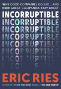 Cover-Bild zum Titel 'Incorruptible' von 'Eric Ries'