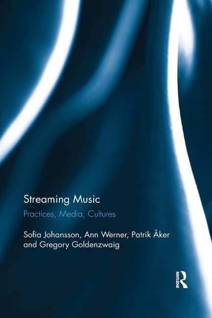 Streaming Music - Sofia Johansson, Ann Werner, Patrik Åker