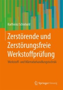 Cover-Bild zum Titel 'Zerstörende und Zerstörungsfreie Werkstoffprüfung' von 'Karlheinz Schiebold'