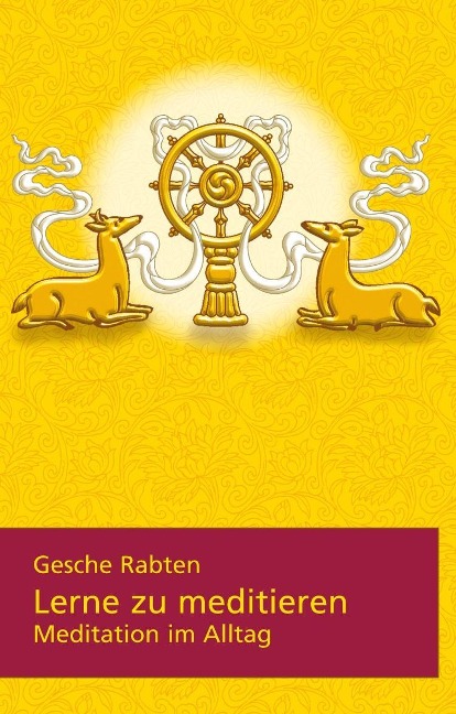 Lerne zu meditieren - Gesche Rabten