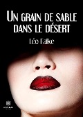 Cover-Bild zum Titel 'Un grain de sable dans le désert' von 'Léo Falke'