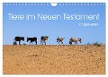 Tiere im Neuen Testament mit Bibelversen (Wandkalender 2025 DIN A4 quer), CALVENDO Monatskalender - Hans-Georg Vorndran