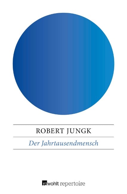 Der Jahrtausendmensch - Robert Jungk