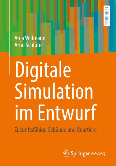 Digitale Simulation im Entwurf - Anja Willmann, Arno Schlüter