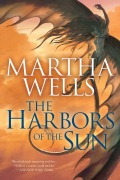 Cover-Bild zum Titel 'The Harbors of the Sun' von 'Martha Wells'