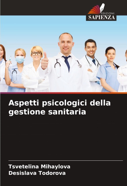 Aspetti psicologici della gestione sanitaria - Tsvetelina Mihaylova, Desislava Todorova