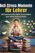 Cover-Bild zum Titel 'Anti-Stress-Momente für Lehrer' von 'Samuel Wagner'