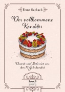 Cover-Bild zum Titel 'Der vollkommene Konditor' von 'Franz Seebach'