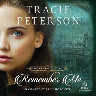 Remember Me - Tracie Peterson