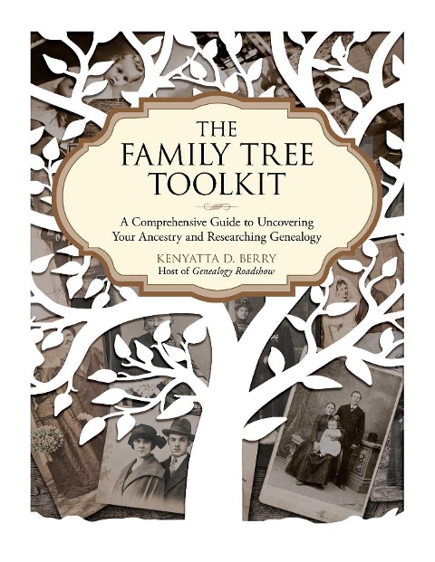 The Family Tree Toolkit - Kenyatta D. Berry