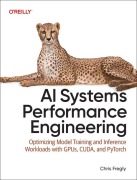 Cover-Bild zum Titel 'AI Systems Performance Engineering' von 'Chris Fregly'